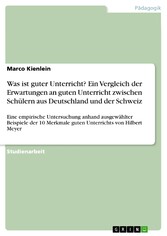 Was ist guter Unterricht? Ein Vergleich der Erwartungen an guten Unterricht zwischen Schülern aus Deutschland und der Schweiz