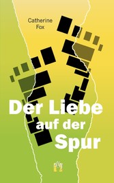 Der Liebe auf der Spur