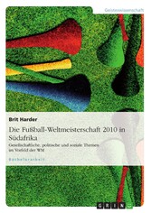 Die Fußball-Weltmeisterschaft 2010 in Südafrika