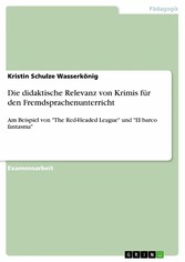 Die didaktische Relevanz von Krimis für den Fremdsprachenunterricht