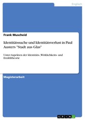 Identitätssuche und Identitätsverlust in Paul Austers 'Stadt aus Glas'