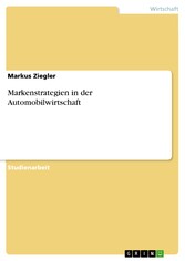 Markenstrategien in der Automobilwirtschaft