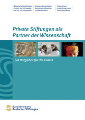 Private Stiftungen als Partner der Wissenschaft