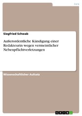 Außerordentliche Kündigung einer Redakteurin wegen vermeintlicher Nebenpflichtverletzungen