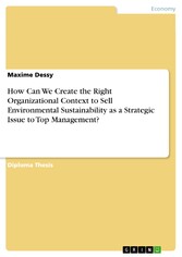 How Can We Create the Right Organizational Context to Sell Environmental Sustainability as a Strategic Issue to Top Management?