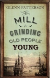 Mill for Grinding Old People Young