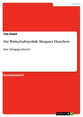 Die Wirtschaftspolitik Margaret Thatchers