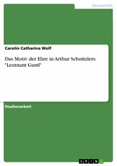 Das Motiv der Ehre in Arthur Schnitzlers 'Leutnant Gustl'