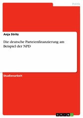 Die deutsche Parteienfinanzierung am Beispiel der NPD