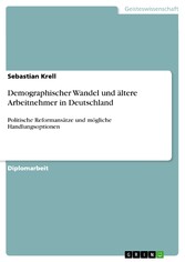 Demographischer Wandel und ältere Arbeitnehmer in Deutschland