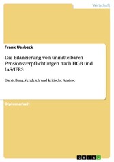 Die Bilanzierung von unmittelbaren Pensionsverpflichtungen nach HGB und IAS/IFRS