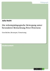 Die reformpädagogische Bewegung unter besonderer Betrachtung Peter Petersens