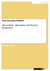 Aid or Trade - Alternatives for Poverty Reduction?