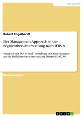 Der Management-Approach in der Segmentberichterstattung nach IFRS 8