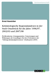 Kriminologische Regionalanalysen in der Stadt Osnabrück für die Jahre 1996/97, 2002/03 und 2007/08