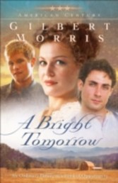 Bright Tomorrow, A (American Century Book #1)