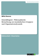 Ensemblegeist - Philosophische Betrachtung zur musikalischen Gruppen- und Organisationsdynamik