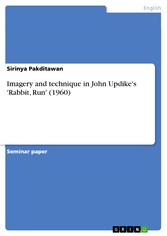 Imagery and technique in John Updike's 'Rabbit, Run' (1960)