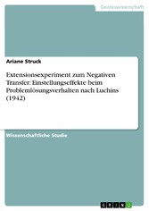 Extensionsexperiment zum Negativen Transfer: Einstellungseffekte beim Problemlösungsverhalten nach Luchins (1942)