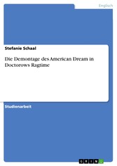 Die Demontage des American Dream in Doctorows Ragtime