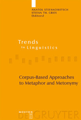 Corpus-Based Approaches to Metaphor and Metonymy