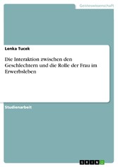 Die Interaktion zwischen den Geschlechtern und die Rolle der Frau im Erwerbsleben