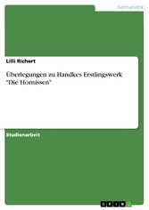 Überlegungen zu Handkes Erstlingswerk 'Die Hornissen'