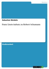 Franz Liszts Aufsatz zu Robert Schumann