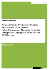 Von den Standardwerken des NOK für Deutschland zur modernen Schnellproduktion - Nationale Presse für Olympia: Das Olympische Feuer und der NOK-Report