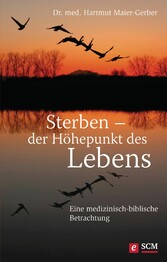 Sterben - der Höhepunkt des Lebens