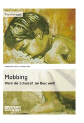 Mobbing. Wenn die Schulzeit zur Qual wird!