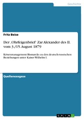 Der 'Ohrfeigenbrief' Zar Alexander des II. vom 3./15. August 1879