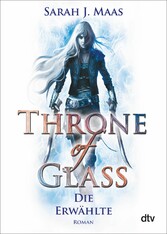 Throne of Glass - Die Erwählte