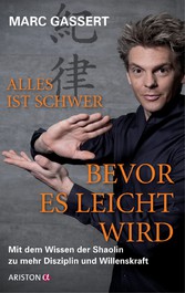 Alles ist schwer, bevor es leicht wird