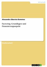 Factoring. Grundlagen und Finanzierungsaspekt