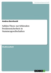 Sahlins These zur fehlenden Freidenssicherheit in Stammesgesellschaften