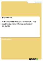 Marktmachtmissbrauch: Preisniveau - Fall Stadtwerke Mainz (Bundeskartellamt 11-38/01)