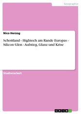 Schottland - Hightech am Rande Europas - Silicon Glen - Aufstieg, Glanz und Krise