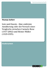 Sein und Dasein. - Eine entfernte Annäherung oder der Versuch eines Vergleichs zwischen Carmelo Bene (1937-2002) und Heiner Müller (1929-1995).