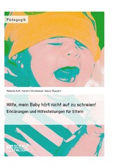 Hilfe, mein Baby hört nicht auf zu schreien!