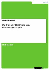 Die Güte der Elektrizität von Windenergieanlagen