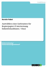 Auswählen eines Lieferanten für Kopierpapier (Unterweisung Industriekaufmann / -frau)