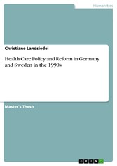 Health Care Policy and Reform in Germany and Sweden in the 1990s