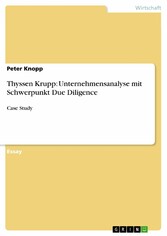 Thyssen Krupp: Unternehmensanalyse mit Schwerpunkt Due Diligence